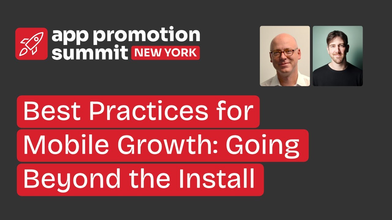 Best Practices for Mobile Growth: Going Beyond the Install